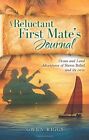 A Reluctant First Mate's Journal. Riggs New 9781634137416 Fast Free Shipping<|