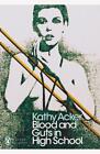 Blood and Guts in High School - Kathy Acker - 9780241302514 - 9780241302514