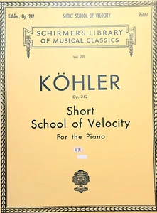 Kohler Short School of Velocity for the Piano, Op.242 - FREE SHIPPING! - Picture 1 of 4