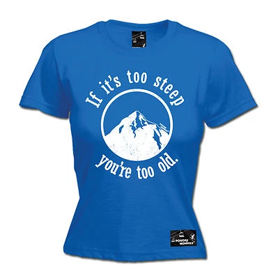 JNR SLOGANS / RIDE LIKE THE WIND If Its Too Steep Youre Too Old WOMENS T-SHIRT Skiing Ski Funny birthday gift