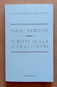 LIBRO Saggio SCRITTI SULLA LUCE E I COLORI Isaac Newton 2011 Corriere Sera. - Picture 1 of 6