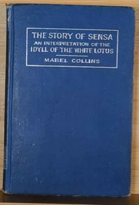 Story of Sensa - Idyll of the White Lotus by Mabel Collins 1918 Printing - Magic - Imagen 1 de 7