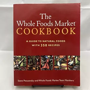 The Whole Foods Market Kochbuch: Ein Leitfaden für natürliche Lebensmittel mit 350 Rezepten... - Bild 1 von 8