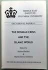Richard Bulliet / Bosnian Crisis And The Islamic World 1St Edition 2002