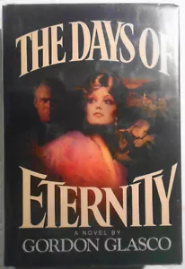 Gordon Glasco : The Days of Eternity - SIGNED First Edition, 1983. HC/DJ 1st ptg - Picture 1 of 9