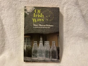 Of Irish Ways 1980 Mary Murray Delancy - Picture 1 of 5