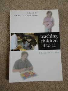 Teaching Children 3-11 A student’s guide by Anna D Cockburn - Picture 1 of 3