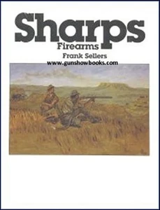 Sharps Firearms  ( Frank Sellers ) (NEW COPIES) - Picture 1 of 3