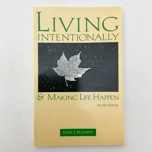 Living Intentionally John Schmidt First Edition Softcover Book 1990 Revised - Imagen 1 de 20