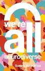 We're All Neurodiverse: How to Build a Neurodiversity-Affirming Future and Chall