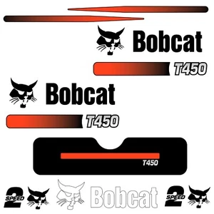 FITS T450 BOBCAT REPLACEMENT DECAL STICKER - OUTDOOR DURABLE LAMINATE - Imagen 1 de 1