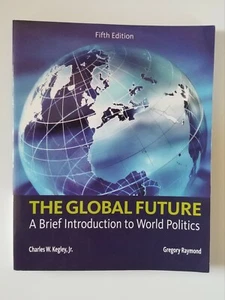 The Global Future : A Brief Introduction to World Politics- Kegley Jr. & Raymond - Picture 1 of 2