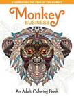 Monkey Business: An Adult Coloring Book (Take a Break to Create with - GOOD