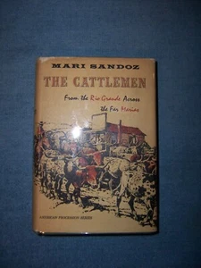 THE CATTLEMEN by Mari Sandoz/1st Ed/HCDJ/History/United States - Picture 1 of 10