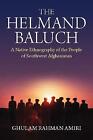 The Helmand Baluch A Native Ethnography Of The Peo