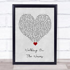 Walking On The Waves Grey Heart Song Lyric Quote Music Print