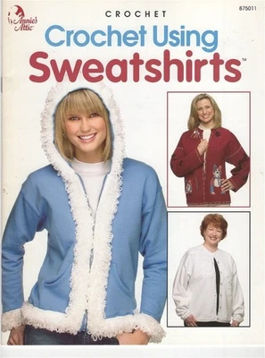 2004 Crochet Using Sweatshirts 8 Different Artists Annies Attic Booklet 875011 - Image 1 of 2
