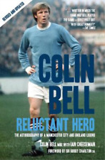 Ian Cheeseman Colin Bell - Reluctant Hero (Paperback)