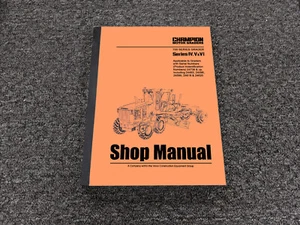 Champion 700 Series IV V VI 720 730 740 750A Motor Grader Shop Service Manual - Picture 1 of 1