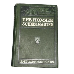 Antique Book--The Hoosier School-Master by Edward Eggleston, 1899 - Picture 1 of 4