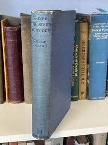 Where The River Runs Dry by Michael Mason, Hodder & Stoughton, 1934, 1st Edition - Picture 1 of 10