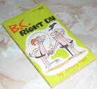 B.C. Right On by Johnny Hart (Paperback, 1973)