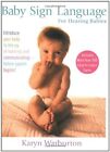 Baby Sign Language: For Hearing Babies