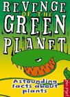 The Revenge of the Green Planet: The Eden Project Book of Amazin