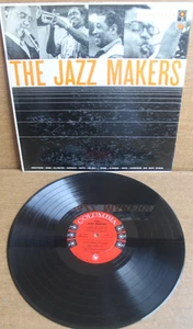 THE JAZZ MAKERS LP: COLUMBIA CL 1036 - ARMSTRONG; BASIE; ELLINGTON; GOODMAN- VG+ - Picture 1 of 6
