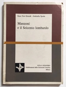 Libro Manzoni E Il Seicento Lombardo Enzo Noe' Girardi Gabriella Spada 1977 (L76 - Picture 1 of 4