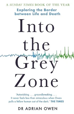 Into the Grey Zone: Exploring the B..., Owen, Dr Adrian - Image 1 of 2