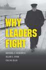 Why Leaders Fight By Michael C Horowitz: Used