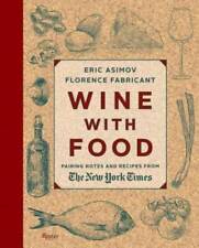Wine With Food: Pairing Notes and Recipes from the New York Times - Very Good