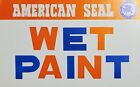 Vintage American Steal Wet Paint Signs