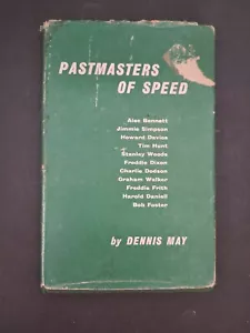 Pastmasters of Speed By Dennis May: Motorcycle Racers Bios 1958 - Picture 1 of 7