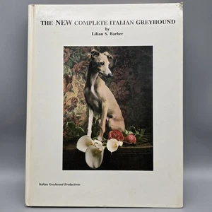 SIGNED - The New Complete Italian Geyhound by Lilian S. Barber - Hardcover  - Picture 1 of 18