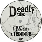 Deadly Dubz - Jazz / I Remember / Move On (12")