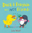 Duck and Penguin Are Not Friends by Julia Woolf (English) Paperback Book