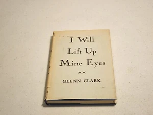 I Will Lift Up Mine Eyes [Hardcover] Clark, Glenn DJ Harper and brothers CR 1937 - Picture 1 of 7