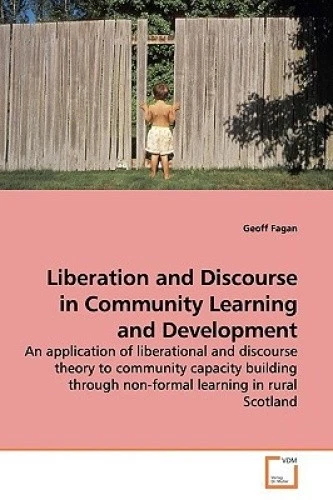 Liberation and Discourse in Community Learning and Development by Fagan, Geoff - Imagen 1 de 1