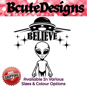 ALIEN BELIEVE RAUMSCHIFF SILHOUETTE VINYL-AUFKLEBER TRANSFERAUFKLEBER WANDBILD DEKO - Bild 1 von 4