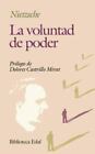 La Voluntad De Poder [Biblioteca Edaf] [Spanish Edition] By Nietzsche, Friedrich