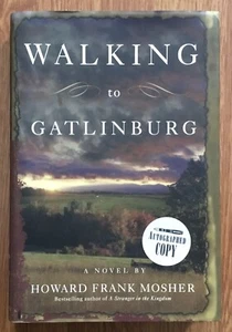 WALKING TO GATLINBURG Howard Frank Mosher SIGNED 1st Ed HCDJ BOOK / Vt Author - Picture 1 of 5