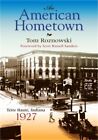 An American Hometown: Terre Haute, Indiana, 1927 (Paperback or Softback)