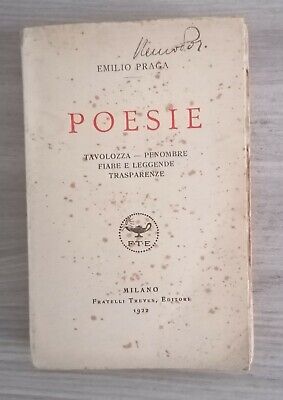 ~emilio Praga ~ Poesie ~ Fratelli Treves Editori ~anno 1922 • 15€
