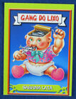2005 Garbage Pail Kids BRAZIL GANG DO LIXO FOREIGN Pick-A-Card - 15% off 2+