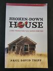 Broken-Down House by Paul David Tripp - Paperback