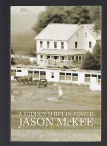 A Sudden Shift in Power : A Novel by Jason McKee (2002, Paperback), Signed - Imagen 1 de 3