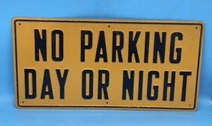 Metal Embossed Sign “No Parking Day Or Night” - Picture 1 of 8