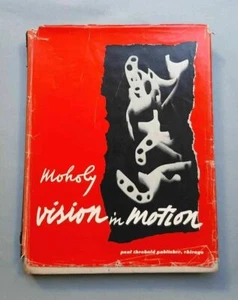 László Moholy Nagy - Vision in Motion. Chicago, Paul Theobald, 1947 - Picture 1 of 5